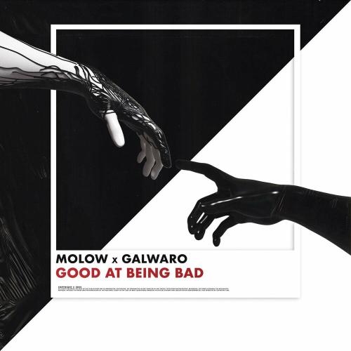 Good At Being Bad - Molow & Galwaro