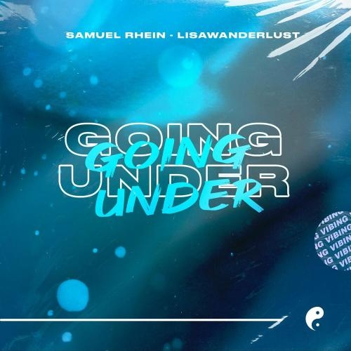 Going Under - Samuel Rhein & lisawanderlust