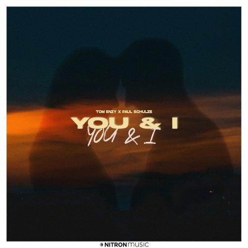 You And I - Tom Enzy & Paul Schulze