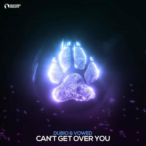 Can't Get Over You - Dubio & Vowed