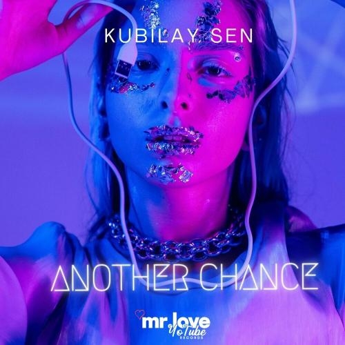 Another Chance - Kubilay Sen