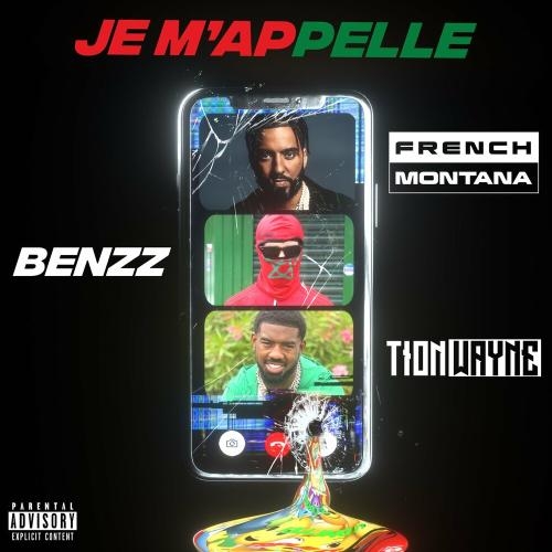 Je Mappelle (Remix) - Benzz feat. Tion Wayne x French Montana