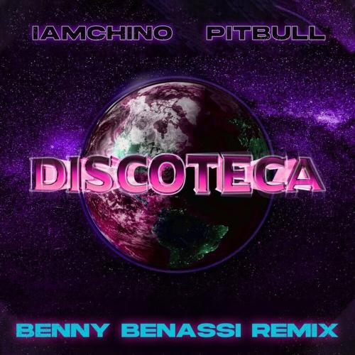 Discoteca (Benny Benassi Remix) - IAmchino feat. Pitbull