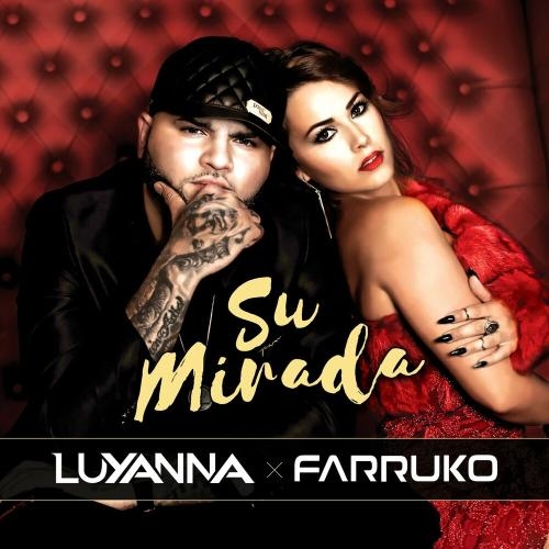 Su Mirada - Luyanna feat. Farruko