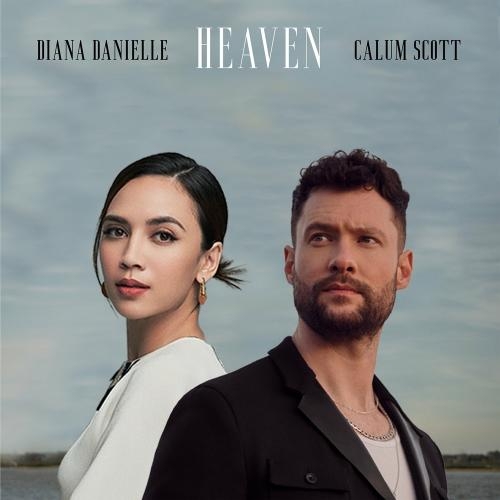 Heaven - Calum Scott feat. Diana Danielle