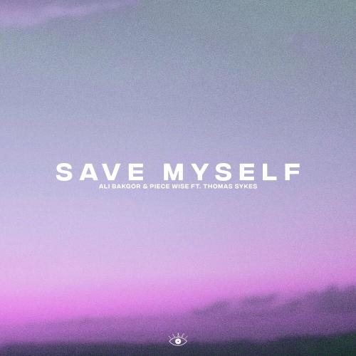 Save Myself - Ali Bakgor, Piece Wise & Thomas Sykes