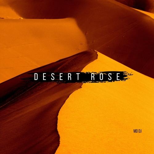 Desert Rose (Radio Edit) - MD DJ