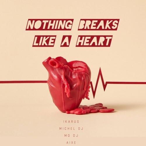 Nothing Breaks Like a Heart - Ikarus, Michel Dj & MD DJ feat. Aixe