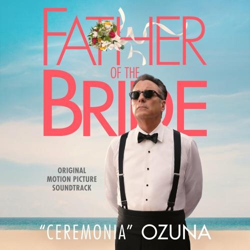 Ceremonia (from Father Of The Bride) - Ozuna