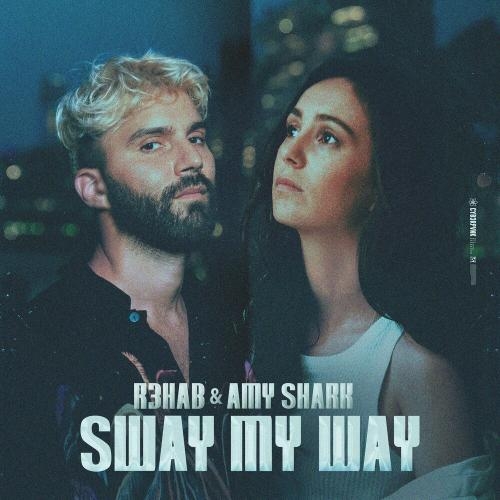 Sway My Way - R3hab feat. Amy Shark