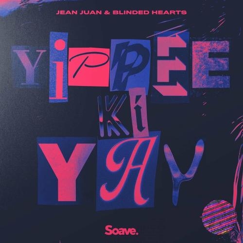 Yippee Ki Yay - Jean Juan feat. Blinded Hearts