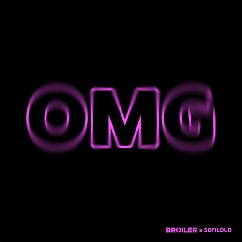 OMG - Broiler feat. Sofiloud