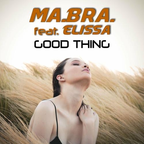 Good Thing (Mix) - Ma.Bra. feat. Elissa