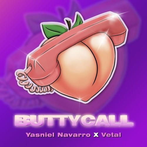 Buttycall - Yasniel Navarro & Vetal