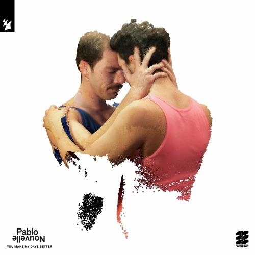 You Make My Days Better - Pablo Nouvelle