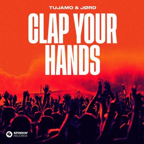 Clap Your Hands - Tujamo, Jørd