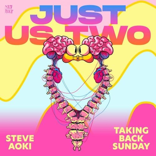 Just Us Two - Steve Aoki, Taking Back Sunday