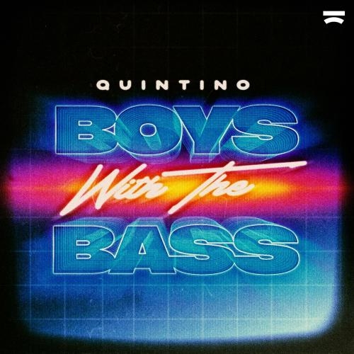 Boys With The Bass - Quintino