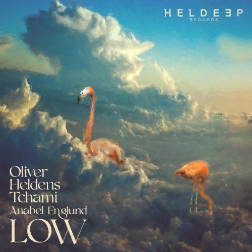 Low - Oliver Heldens, Tchami, Anabel Englund