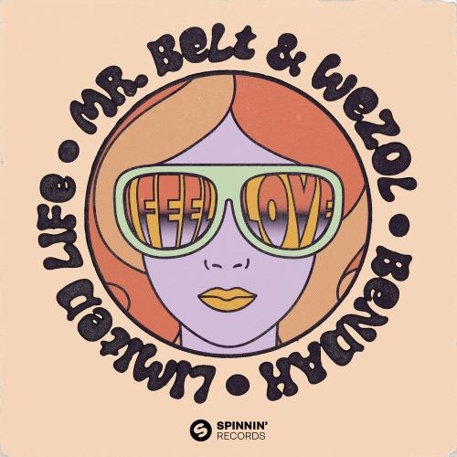 I Feel Love - Mr. Belt & Wezol, Bendah, Limited Life