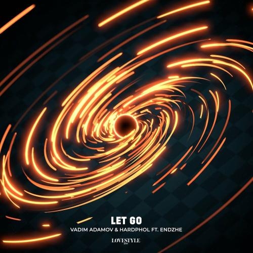 Let Go - Vadim Adamov & Hardphol feat. Endzhe