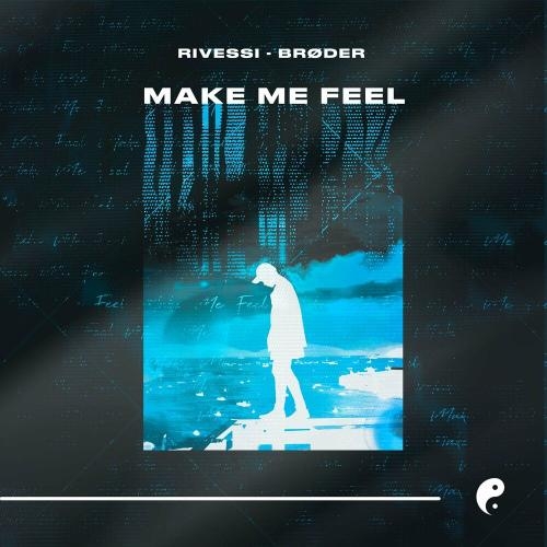 Make Me Feel - Rivessi & Brøder