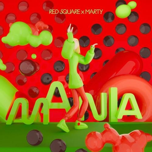 Mania - Red Square & Marty