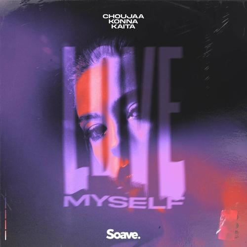 Love Myself - Choujaa, Konna & KAITA