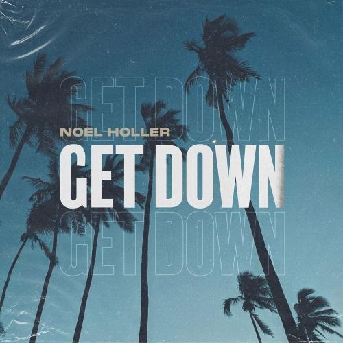 Get Down - Noel Holler