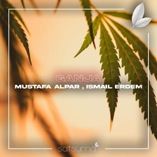 Ganja - MUSTAFA ALPAR & Ismail Erdem