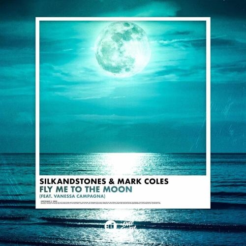 Fly Me To The Moon - SilkandStones, Mark Coles & Vanessa Campagna