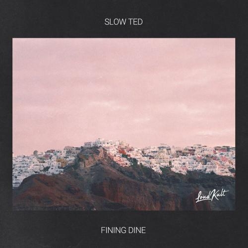 Fining Dine - Slow Ted