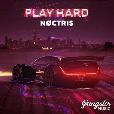 Play Hard - NOCTRIS