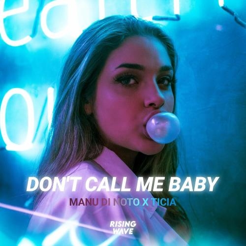 Don't Call Me Baby - MANU DI NOTO & Ticia