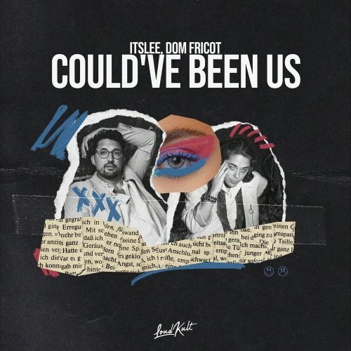 Could've Been Us - ItsLee & Dom Fricot