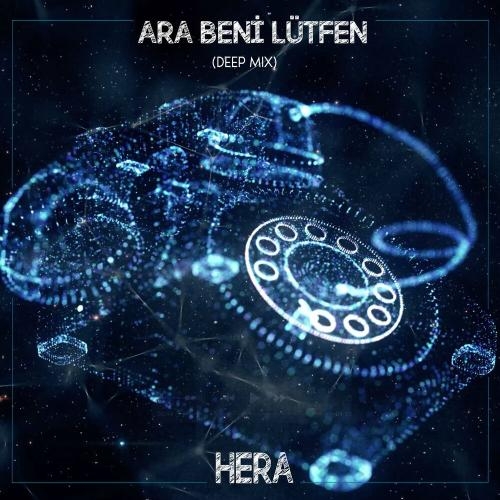 Ara Beni Lutfen (Deep Mix) - Hera