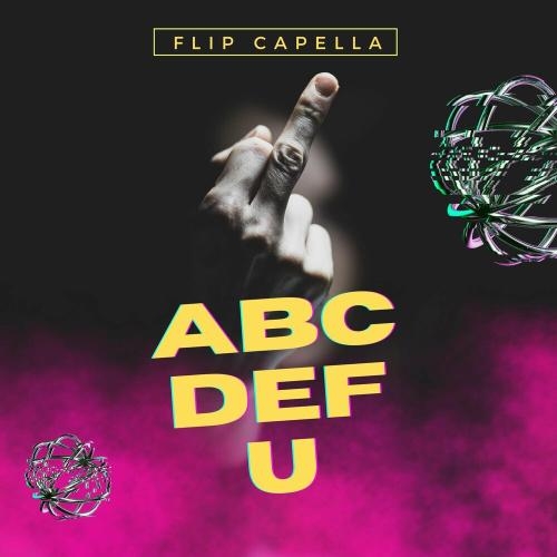 ABCDEFU - Flip Capella