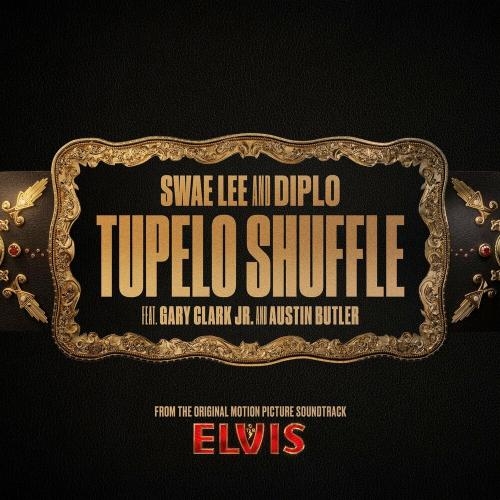 Tupelo Shuffle (From The Original Motion Picture Soundtrack Elvis) - Swae Lee feat. Diplo