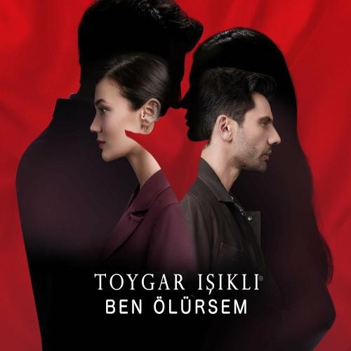 Ben Ölürsem (Yargı Original Soundtrack) - Toygar Işıklı