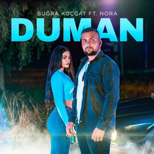 Duman - Buğra Koççat feat. Nora