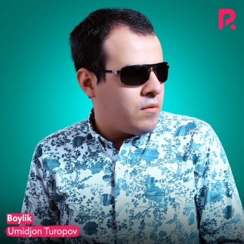 Boylik - Umidjon Turopov