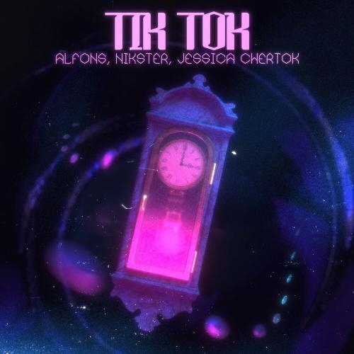 Tik Tok - Alfons, Nikster & Jessica Chertock