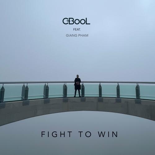 Fight To Win - C-Bool feat. Giang Pham