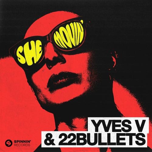 She Movin - Yves V feat. 22bullets