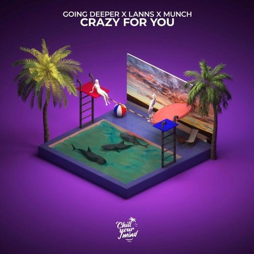 Crazy for You - Going Deeper, Lanns & Munch