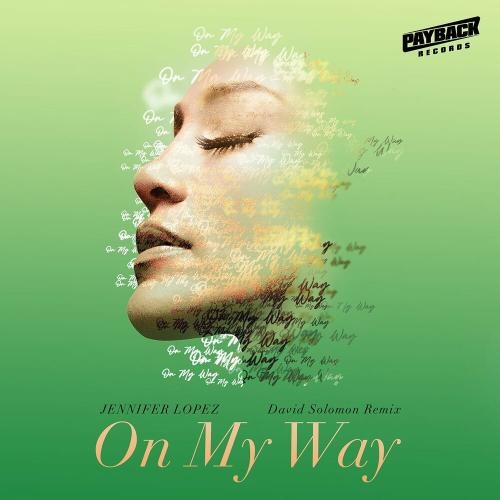 On My Way (Marry Me) (David Solomon Remix) - Jennifer Lopez