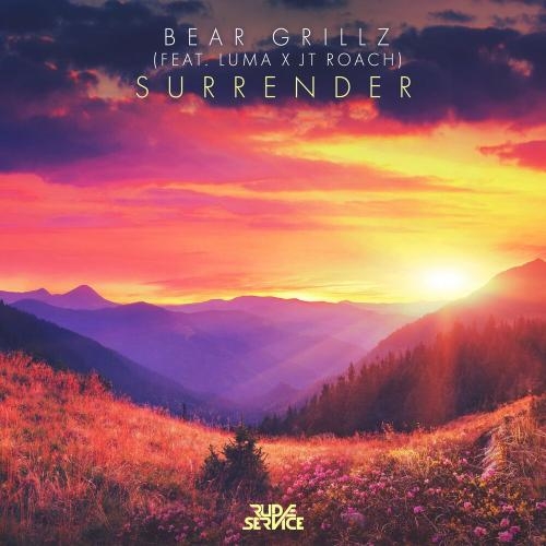 Surrender - Bear Grillz feat. Luma & JT Roach