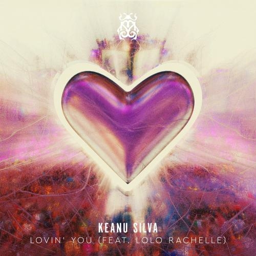 Lovin You - Keanu Silva feat. Lolo Rachelle