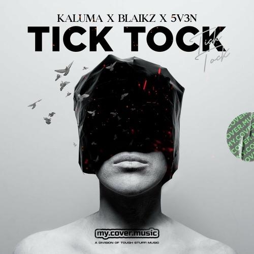 Tick Tock - KALUMA, Blaikz & 5V3N