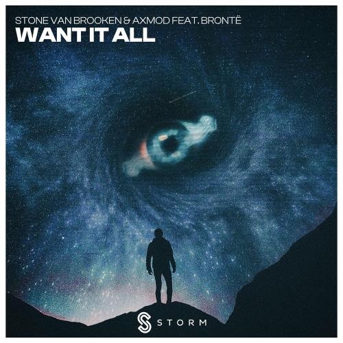 Want It All - Stone Van Brooken, AxMod & Brontë